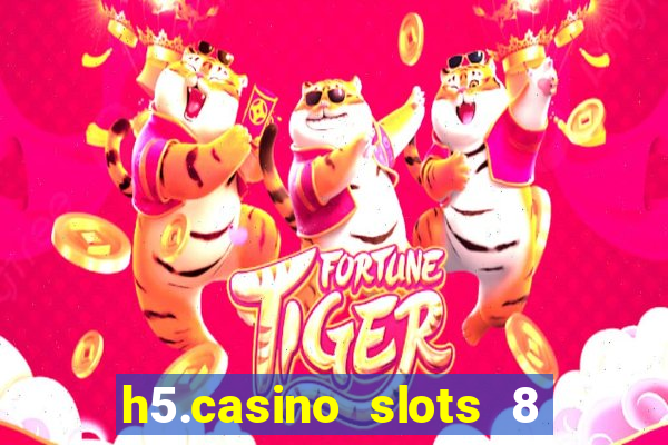 h5.casino slots 8 paga mesmo